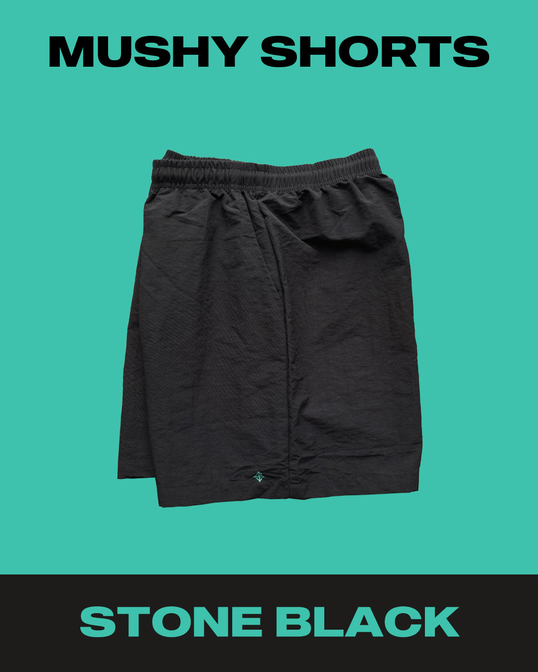 MUSHY SHORTS